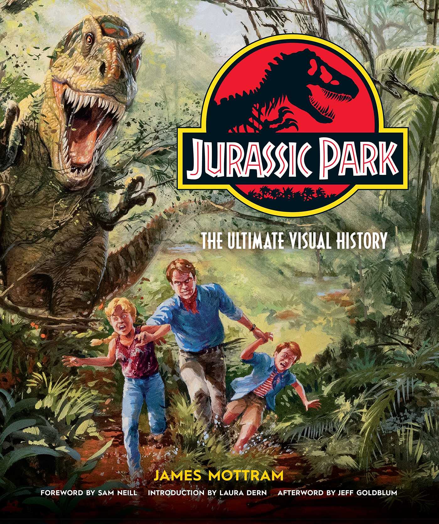 Jurassic Park The Ultimate Visual History James Mottram