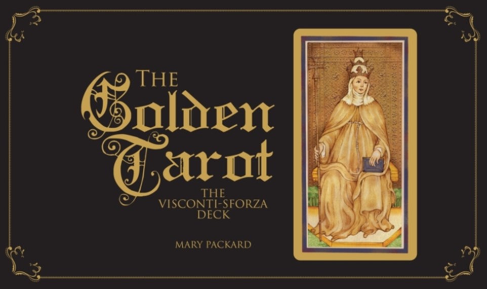 Carti Tarot The Golden Tarot The Visconti Sforza Mary Packard