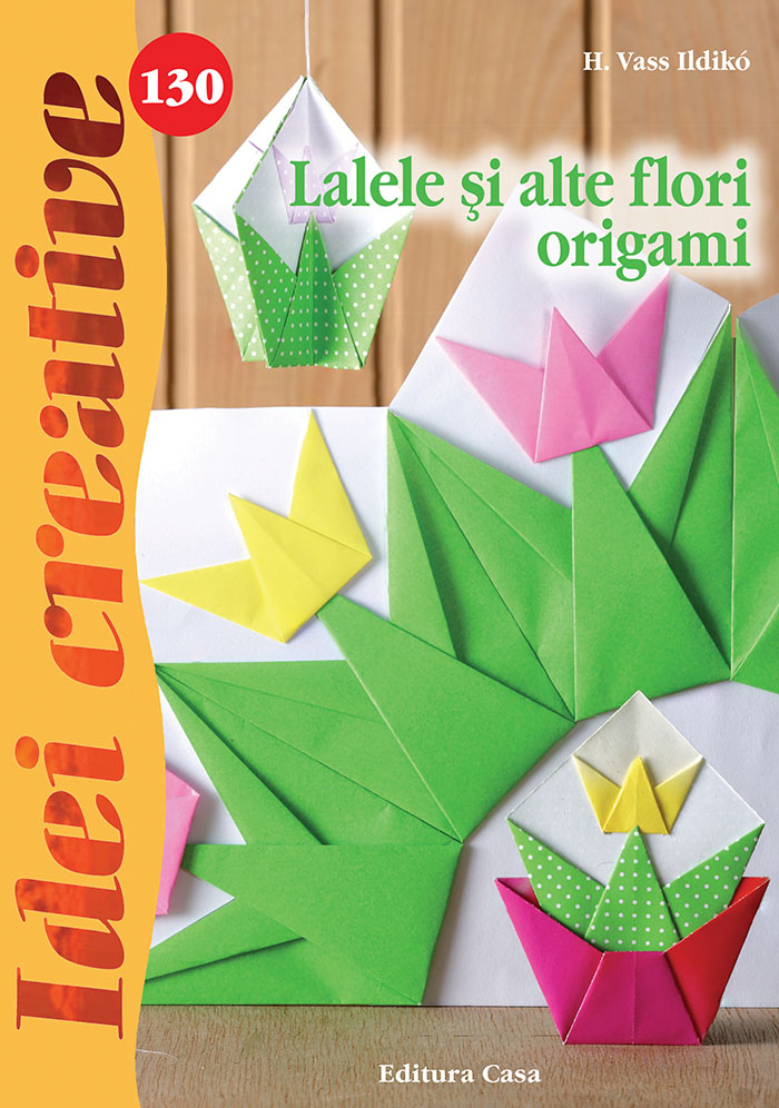 Coperta cărții: Lalele si alte flori origami - lonnieyoungblood.com