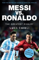 Coperta cărții: Messi vs. Ronaldo - 2017 Updated Edition - lonnieyoungblood.com
