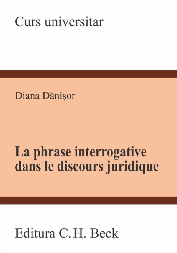 La Phrase Interrogative Dans Le Discours Juridique Diana Danisor