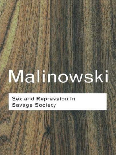 Sex And Repression In Savage Society Bronislaw Malinowski