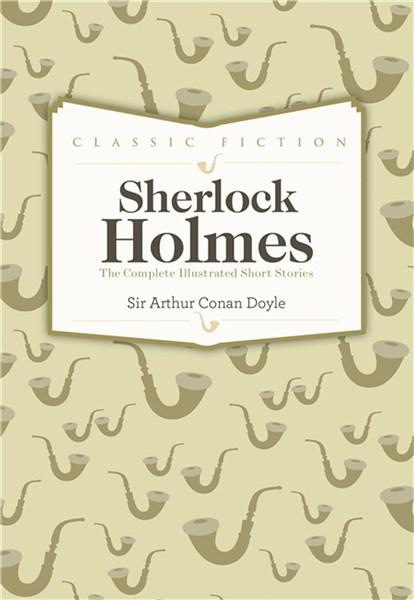 Sherlock Holmes The Complete Illustrated Short Stories Arthur Conan