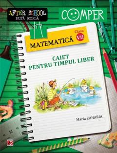 Matematica Caiet Pentru Timpul Liber Clasa A Vii A Maria Zaharia