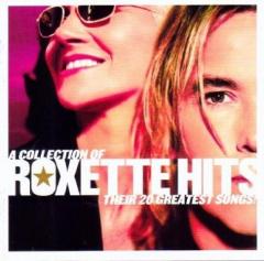 A Collection of Roxette Hits! Roxette