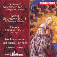 Guilmant: Organ Symphony 2; Widor: Organ Symphony 3; Franck: Choral 2 for Organ 