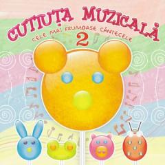 Cutiuta Muzicala - Cele mai frumoase cantece - Volumul 2
