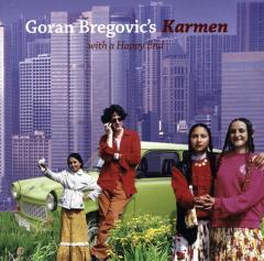 Goran Bregovic's Karmen With a Happy End