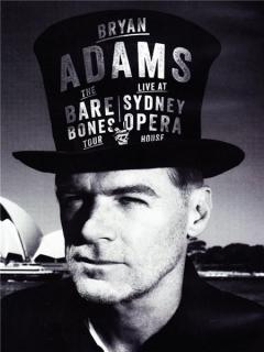 Bryan Adams - The Bare Bones Tour/Live at Sydney Opera House