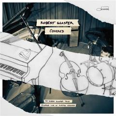 Covered - The Robert Glasper Trio Recorded Live At Capitol Studios