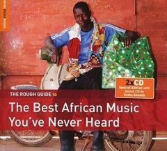 The Rough Guide to the Best African Music You've Never Heard
