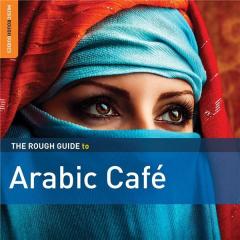 The Rough Guide to Arabic Café 