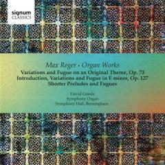 Reger: The Major Organ Works