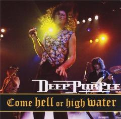  Come Hell Or High Water Live 