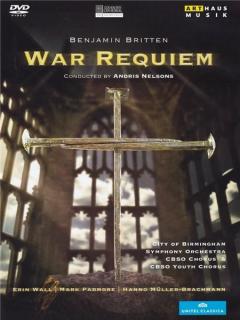 Britten: War Requiem (Erin Wall/ Mark Padmore/ Hanno Muller-Brachmann)