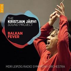Kristjan Jarvi Sound Project: Balkan Fever