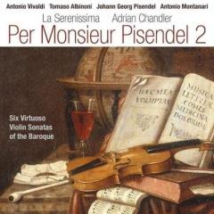 Per Monsieur Pisendel 2 - Vivaldi, Albinoni, Pisendel & Montanari