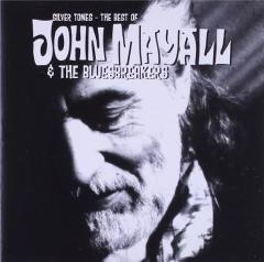 Silver Tones - The Best Of John Mayall 