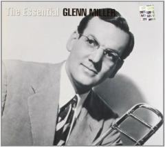 The Essential Glenn Miller