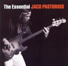 The Essential Jaco Pastorius