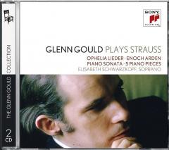 Glenn Gould Plays Richard Strauss: Ophelia Lieder Op. 67; Enoch Arden Op. 38; Piano Sonata Op. 5; 5 Piano Pieces Op. 3