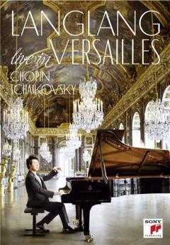 Lang Lang - Live In Versailles Lang Lang