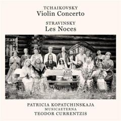 Tchaikovsky: Violin Concerto, Op. 35 - Stravinsky: Les Noces