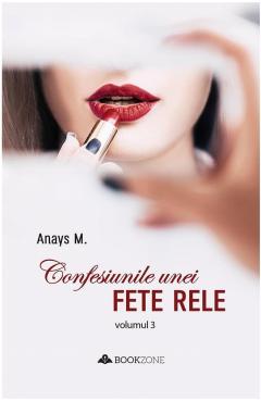 Confesiunile unei fete rele. Volumul 3