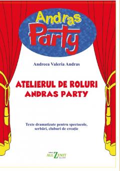 Atelierul de roluri Andras Party