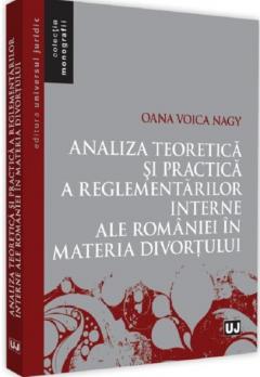 Analiza teoretica si practica a reglementarlor interne ale Romaniei in materia divortului