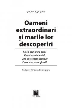 Oameni extraordinari si marile lor descoperiri