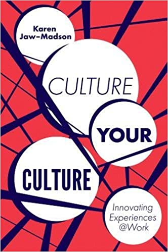 Culture Your Culture: Innovating Experiences at Work