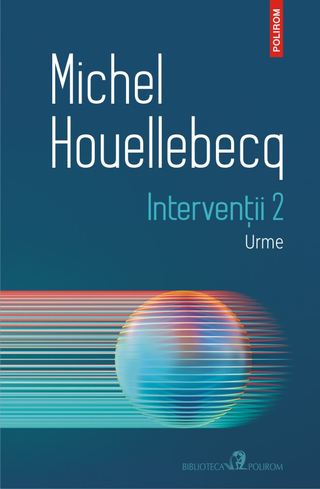 Inefficient Tears gauge Interventii 2. Urme - Michel Houellebecq
