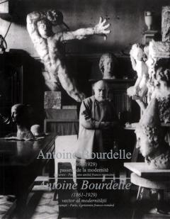 Antoine Bourdelle (1861-1929) - Vector al modernitatii