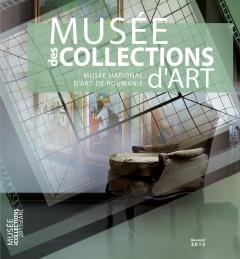 Musee des collections d’art. Muzeul Colectiilor de Arta - Limba franceza