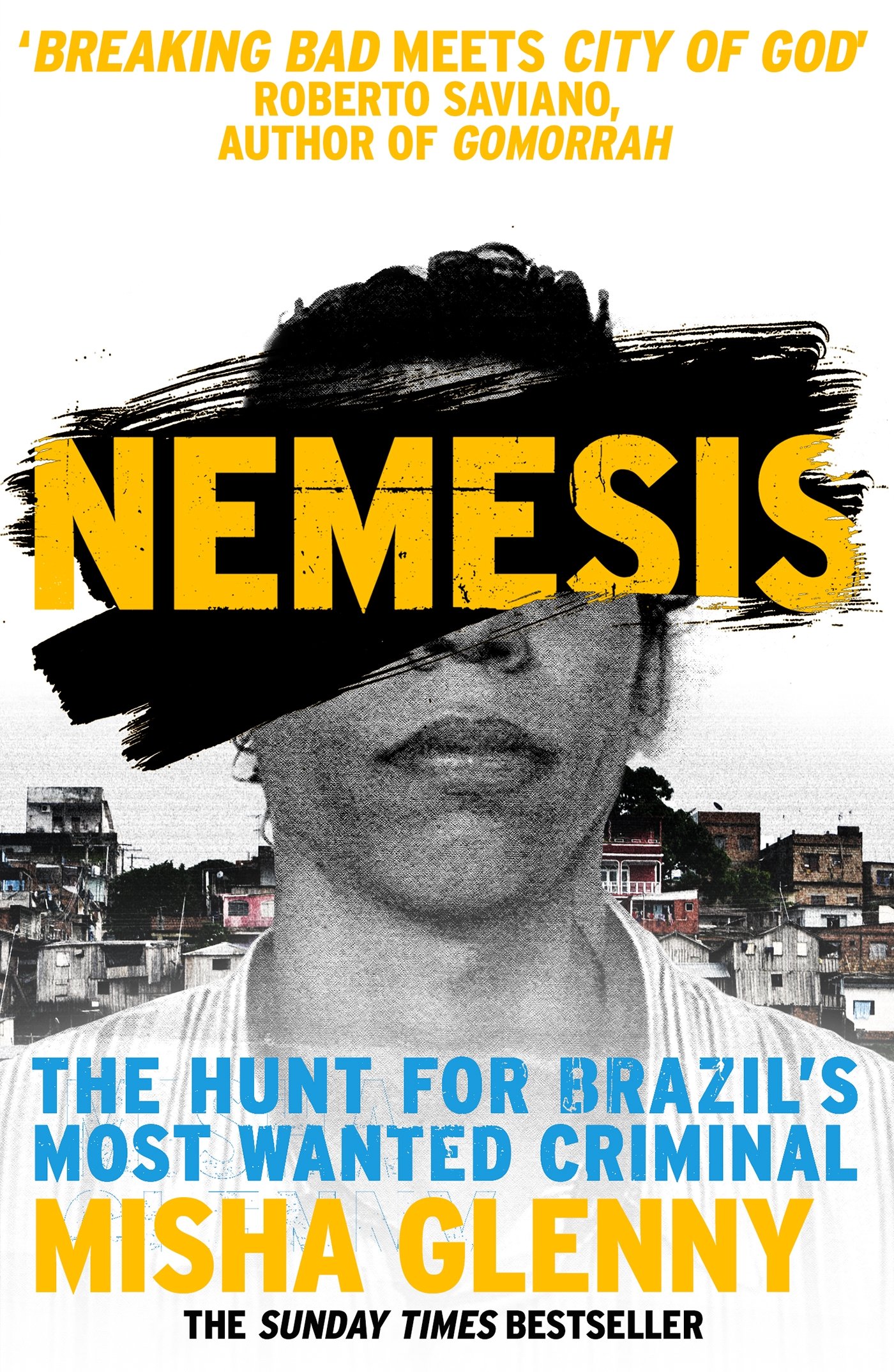 Nemesis : The Hunt for Brazil&#039;s Most Wanted Criminal