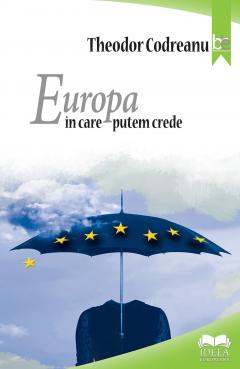 Europa in care putem crede