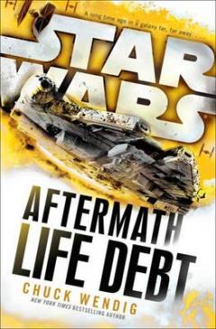 Star Wars: Life Debt Chuck Wendig
