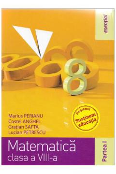 Esential. Matematica clasa VIII - Partea I