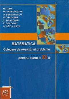 Matematica: Culegere de exercitii si probleme pentru clasa a XI-a