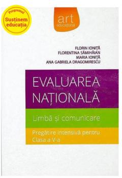 Evaluarea Nationala - Limba si comunicare - Pregatire intensiva pentru clasa a V-a