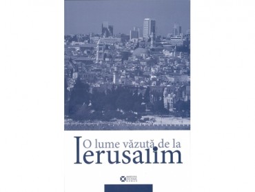 O lume vazuta de la Ierusalim