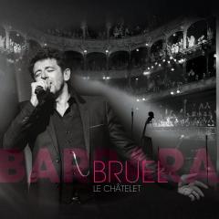 Bruel Barbara - Le Chatelet - 2 CD + Blu-ray Disc