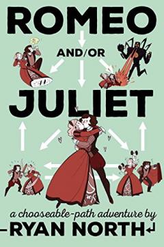 Romeo And/Or Juliet Ryan North