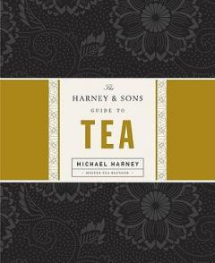 The Harney & Sons Guide to Tea