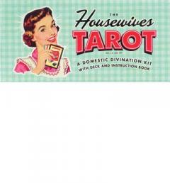 The Housewives Tarot