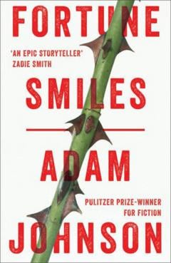 Fortune Smiles - Stories Adam Johnson