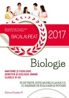 Bacalaureat 2017. Anatomie si fiziologie, genetica si ecologie umana. Clasele XI-XII