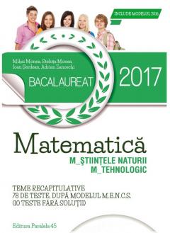 Bacalaureat 2017. Matematica M_Stiintele Naturii. M_Tehnologic