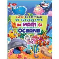 Carte de activitati cu autocolante - In mari si oceane 